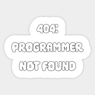 404: Programmer Not Found Programming Sticker